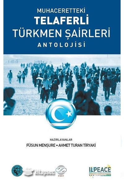 Muhaceretteki Telaferli Türkmen Şairleri Antolojisi Post Yayınları