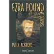 Ezra Pound ve Dnyas Peter Ackroyd Edebi eyler Yaynevi