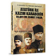 Atatürk ile Kazım Karabekir Olayı ve İsmet Paşa En Kitap