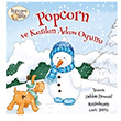 Popcorn ve Kardan Adam Oyunu Debbie Howard Net ocuk Yaynlar