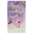 Kzlarmz Kurana Gre Yetitirirken Hatice Kbra Ergin  Feyzem Yaynlar