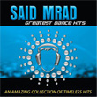 Greatest Dance Hits Said Mrad