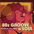 80`S Groove and Soul