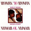 Woman To Woman Shirley Brown