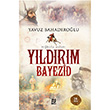 Yıldırım Bayezid Yavuz Bahadıroğlu Nesil Yayınları