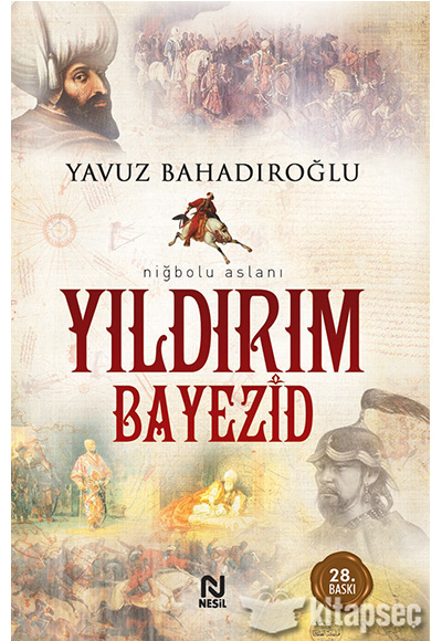 Yıldırım Bayezid Yavuz Bahadıroğlu Nesil Yayınları