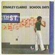 School Days Stanley Clarke