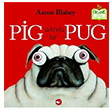 Pig Adında Bir Pug Aaron Blabey Beyaz Balina Yayınları