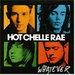 Whatever Hot Chelle Rae