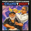 Poncho Sanchez and Terence Blanchard Chano y Dizzy