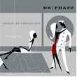 Death By Chocolate De Phazz