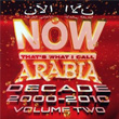 Now Thats What I Call Arabia Decade 2000 2010 Vol 2