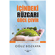 İçindeki Rüzgarı Güce Çevir Oğuz Bozkaya Sokak Kitapları Yayınları