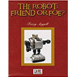 The Robot Friend Or Foe Stage 6 Teg Publications
