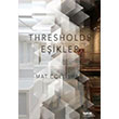 Thresholds Eşikler Yapı Kredi Yayınları Sanat