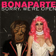 Sorry We`re Open Bonaparte