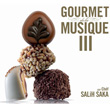 Gourmet De La Musique 3 Par Chef Salih Saka