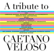 A Tribute to Caetano Veloso