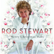 Merry Christmas Baby Rod Stewart