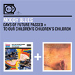 Days Of Future Passed To Our Childrens Children The Moody Blues