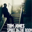 Spirit in The Room Tom Jones