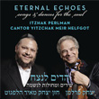 Eternal Echoes Songs and Dances for the Soul Itzhak Perlman