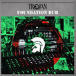 Trojan Foundation Dub