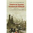 Tarihten Gnmze Trkiye`de Yaayan Azerbaycan Trkleri Berikan Yaynlar