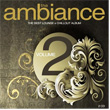 The Ambiance The Best Lounge and Chillout Album Vol 2
