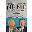 Erbakan Ne stedi? Erdoan Ne Yapt? shak Beyazay Apsis Kitap