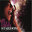20 Feet From Stardom