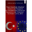The United States Effect on Turkey s EU Membership Process: Reasons for Strong Support Until 2011 Gkhan Murat stnda  kinci Adam Yaynlar