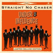 Under The Influence Straight No Chaser