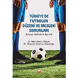 Trkiye de Futbolun Dzeni ve Mesleki Sorunlar Mert Kerem Zelyurt Nobel Bilimsel Eserler