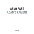 Adam`s Lament Arvo Part