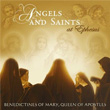 Angels And Saints At Ephesus Benedictines Of Mary