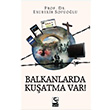 Balkanlarda Kuatma Var! Ebubekir Sofolu Selis Kitaplar