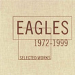 Selected Works 1972 1999 4 Cd Eagles