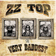 The Very Baddest Of ZZ Top