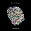 Meteorites Echo and The Bunnymen