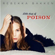 Little Drop Of Poison Rebekka Bakken