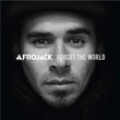 Forget The World Afrojack