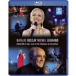 Entre Elle Et Lui Live At The Chateau de Versailles Bluray Disc Natalie Dessay