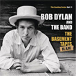 The Basement Tapes Raw The Bootleg Series Vol 11 Bob Dylan