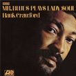 Mr. Blues Plays Lady Soul Hank Crawford