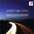 Scarlatti and Cage Sonatas David Greilsammer