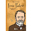 Louis Pasteur - Bilime Yön Verenler M. Murat Sezer Parola Yayınları