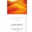 Güvencesizlikteki Bilgelik Alan Watts Sola Yayınları
