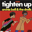 Tighten Up Archie Bell and The Drells