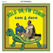 Hold On I`m Coming Sam and Dave